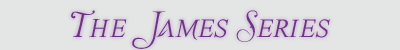 The James Series