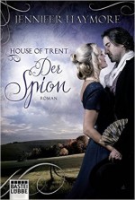 Der Spion: Roman (Trent-Trilogie, Band 3)
